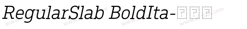 RegularSlab BoldIta字体转换 RegularSlab BoldIta字体转换